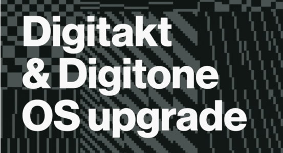 是時候和你的 Digitakt/Digitone 重新培養感情：OS 更新！多項功能新增與修正