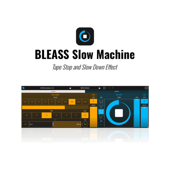 BLEASS Slow Machine 變速 / 磁帶停轉效果器 Plugin (下載版) - 效果器軟體 Plugin