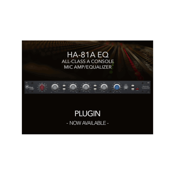 Heritage Audio HA-81A EQ 前級與電感 EQ 控台通道帶 Plugin (下載版) - 效果器軟體 Plugin