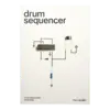Drum Sequencer Circuit Design Guide 鼓機序列器電路設計指南 mki x es.EDU 書籍（英文）