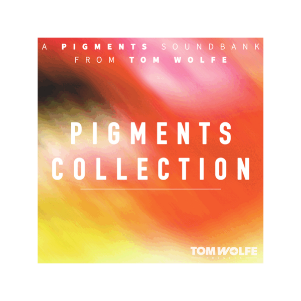 Tom Wolfe Pigments Collection Pigments 音色合輯 (下載版) - 音源軟體 Plugin 