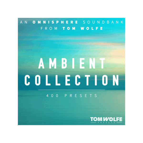 Tom Wolfe Ambient Collection for Omnisphere Omnisphere 氛圍音色庫 (下載版) - 音源軟體 Plugin 