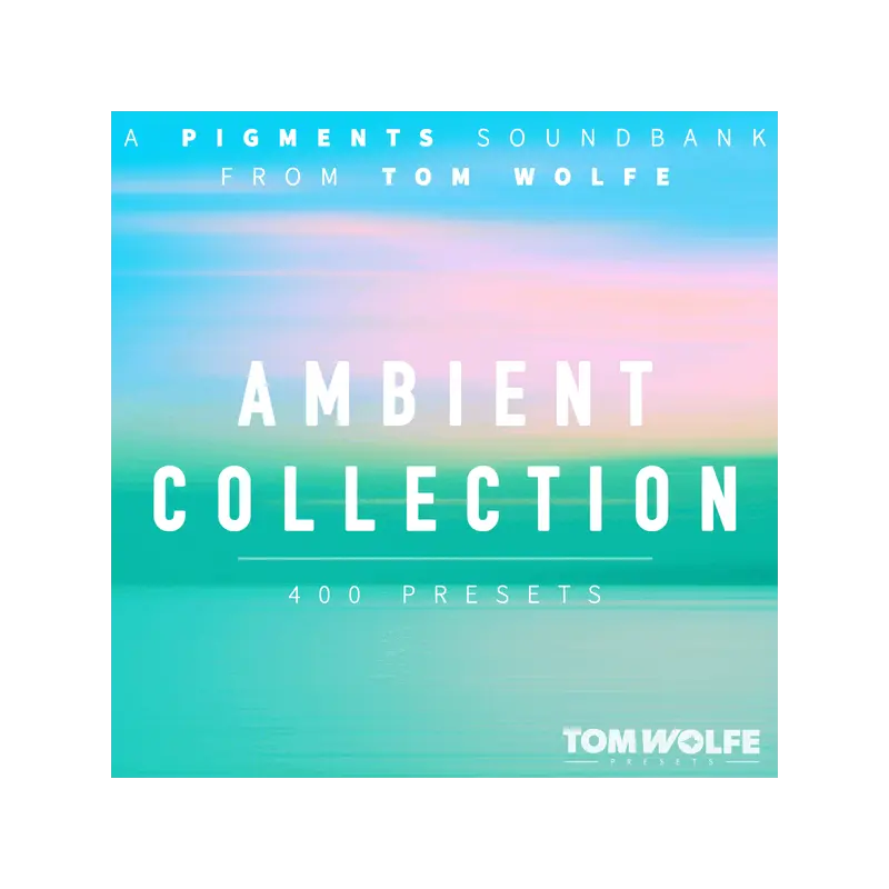 Tom Wolfe Ambient Collection for Pigments Pigments 氛圍音色庫 (下載版) - 主圖