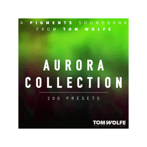 Tom Wolfe Aurora Collection for Pigments Pigments 氛圍音色庫 (下載版) - 音源軟體 Plugin 