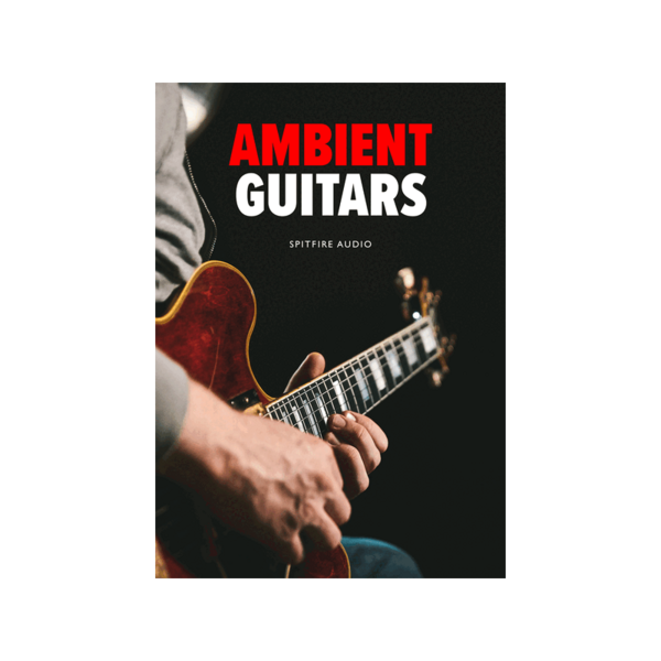 Spitfire Audio Ambient Guitars 吉他音源 Plugin (下載版) - 音源軟體 Plugin 