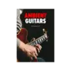 Ambient Guitars 吉他音源 Plugin (下載版)